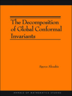 cover image of The Decomposition of Global Conformal Invariants (AM-182)